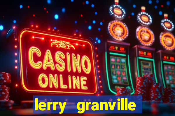 lerry granville reclame aqui