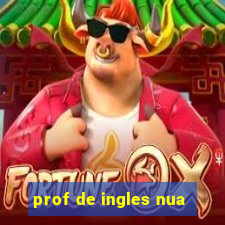 prof de ingles nua