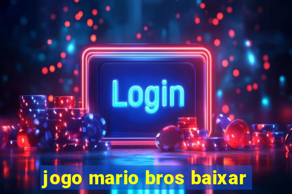 jogo mario bros baixar