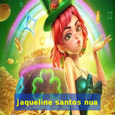 jaqueline santos nua