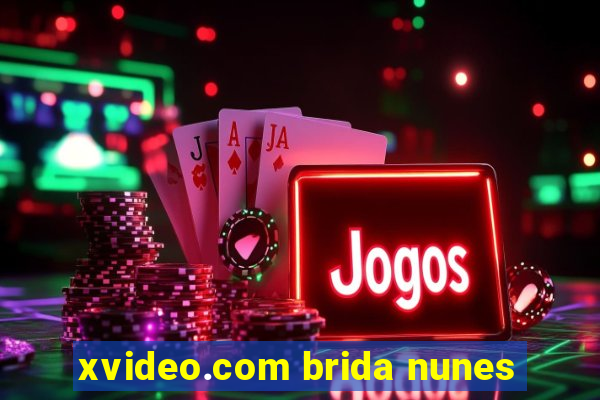 xvideo.com brida nunes