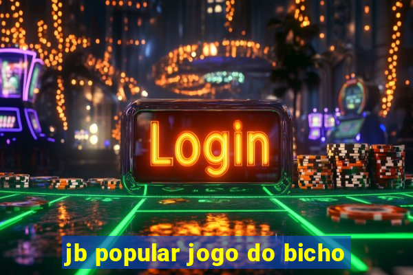 jb popular jogo do bicho