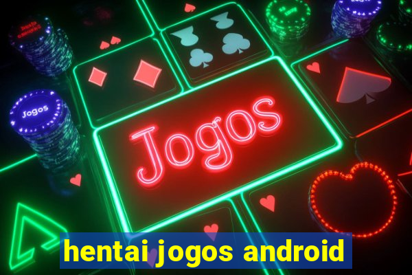 hentai jogos android