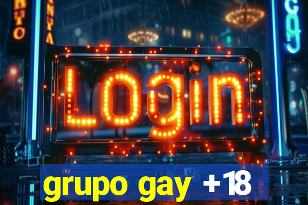 grupo gay +18