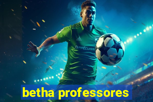 betha professores