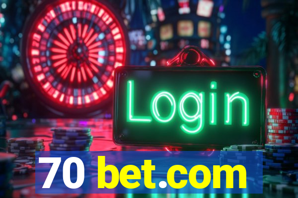 70 bet.com