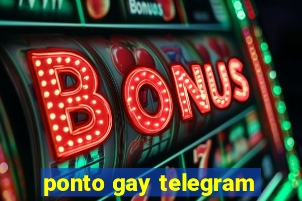 ponto gay telegram