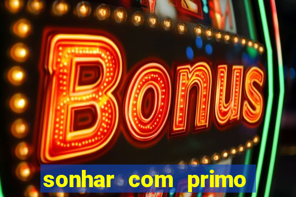 sonhar com primo livro dos sonhos