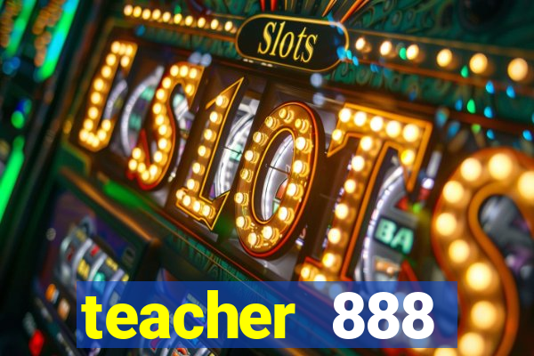 teacher 888 plataforma login