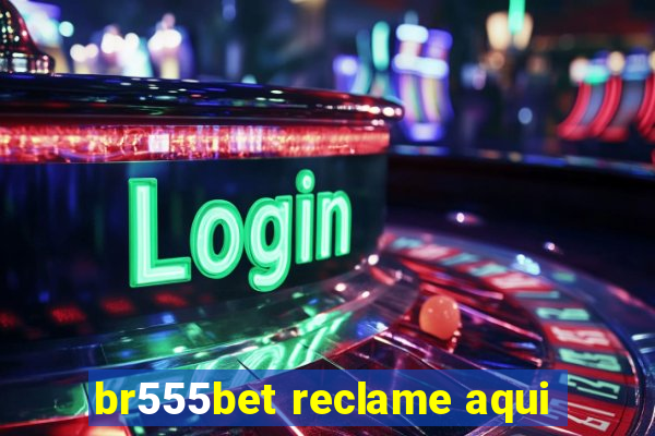 br555bet reclame aqui