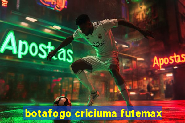 botafogo criciuma futemax