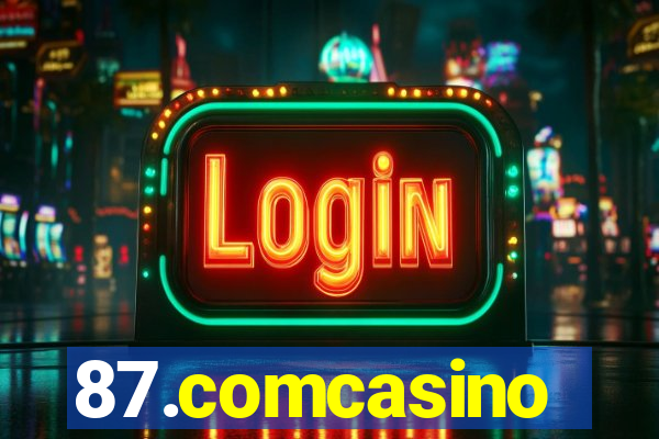 87.comcasino