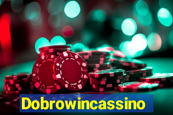 Dobrowincassino