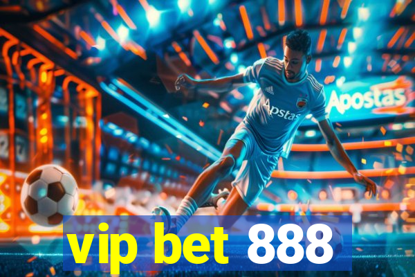 vip bet 888