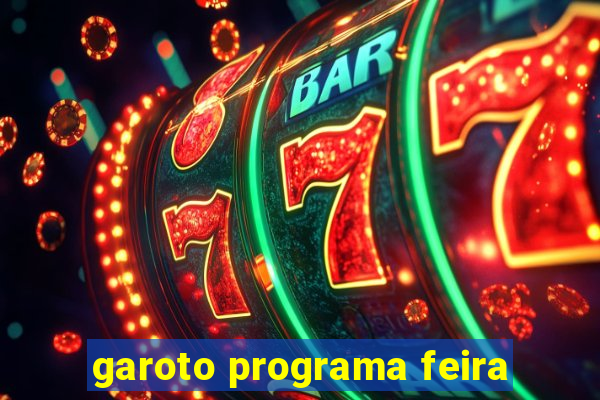 garoto programa feira