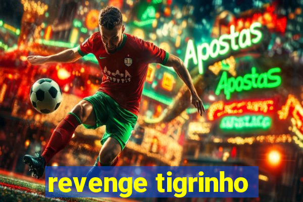 revenge tigrinho