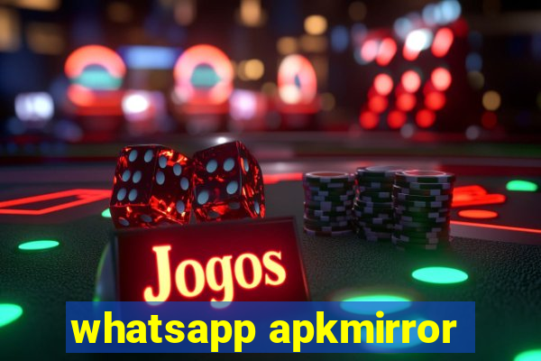 whatsapp apkmirror