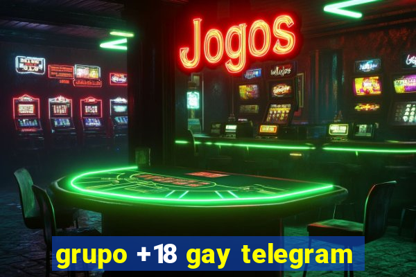 grupo +18 gay telegram