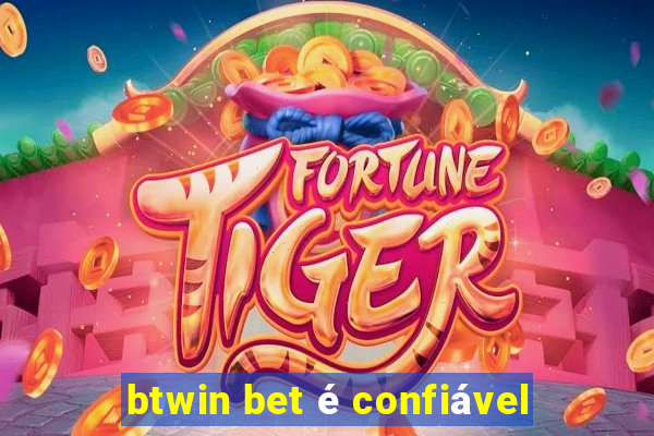 btwin bet é confiável