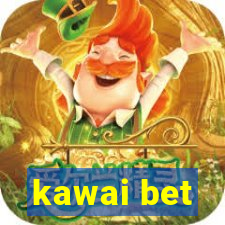 kawai bet