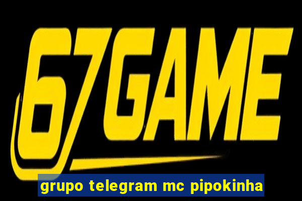 grupo telegram mc pipokinha