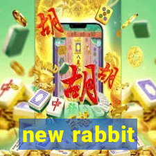 new rabbit