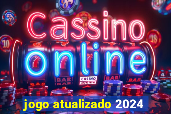 jogo atualizado 2024