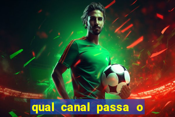 qual canal passa o jogo do inter hoje