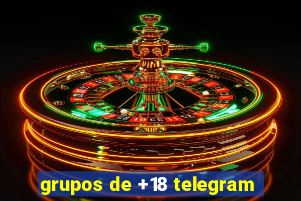 grupos de +18 telegram