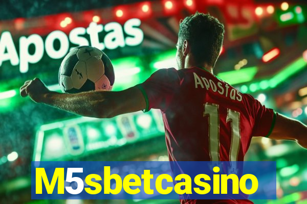 M5sbetcasino