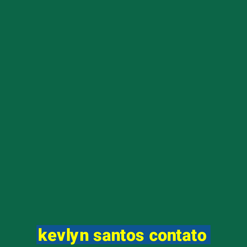 kevlyn santos contato