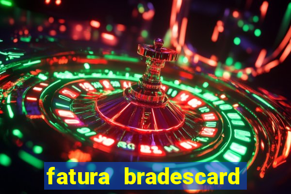 fatura bradescard casas bahia