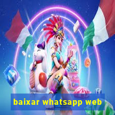 baixar whatsapp web