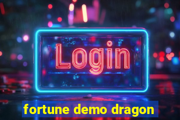 fortune demo dragon