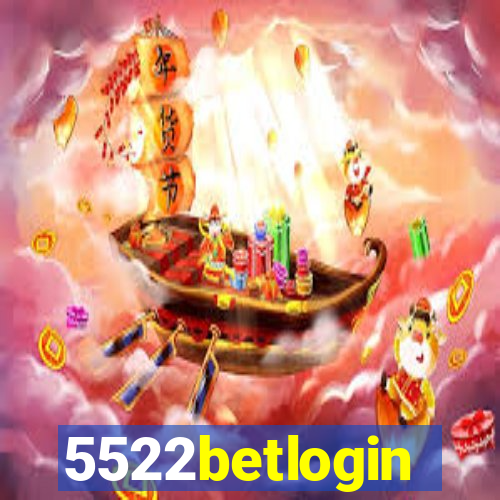 5522betlogin