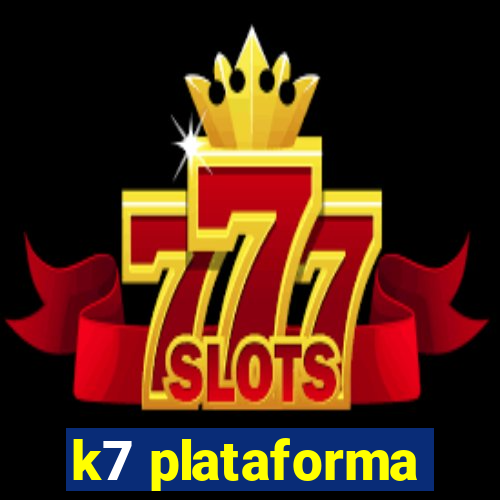 k7 plataforma