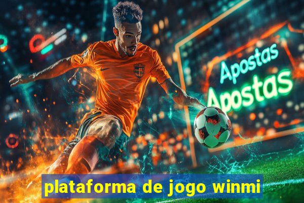 plataforma de jogo winmi