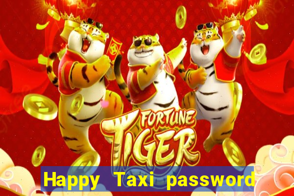 Happy Taxi password road 96 road 96 happy taxi security