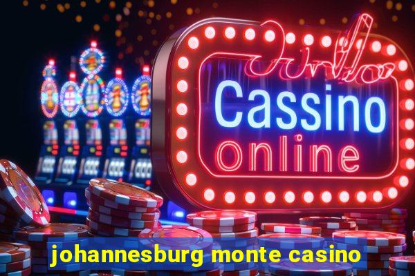 johannesburg monte casino