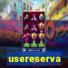 usereserva