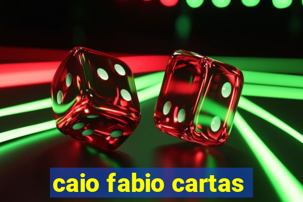 caio fabio cartas