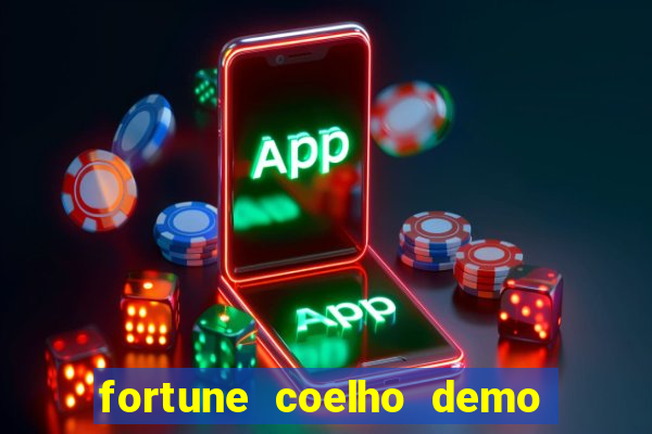 fortune coelho demo grátis dinheiro infinito