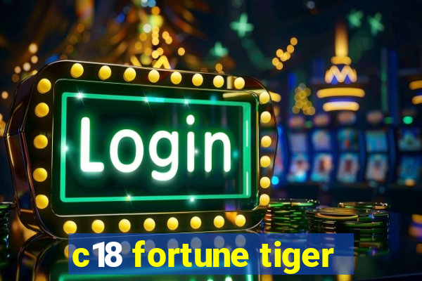 c18 fortune tiger