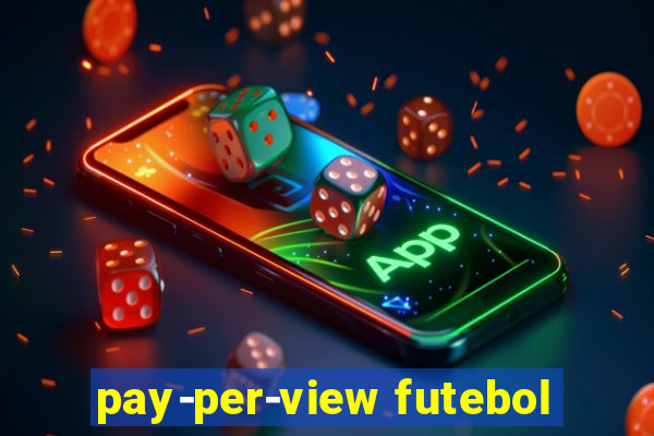 pay-per-view futebol