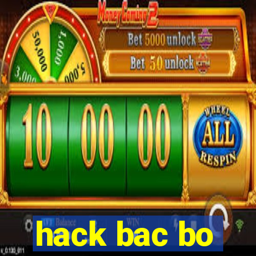 hack bac bo