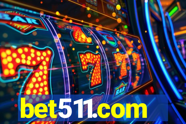 bet511.com