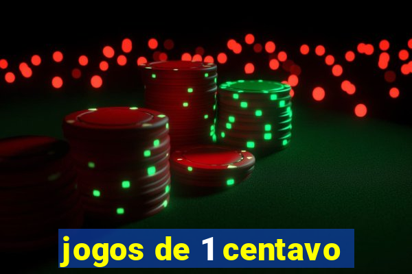 jogos de 1 centavo