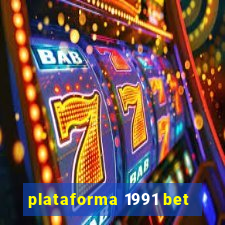 plataforma 1991 bet