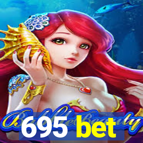 695 bet