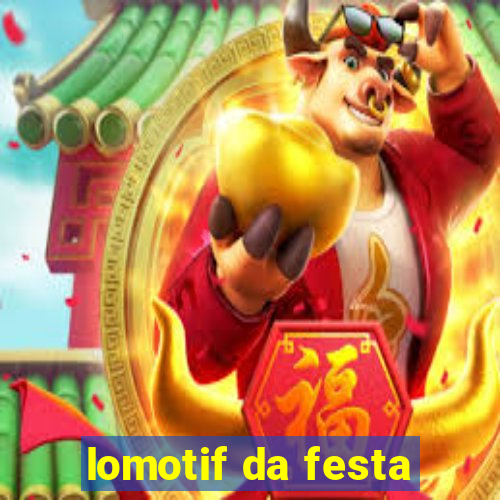 lomotif da festa